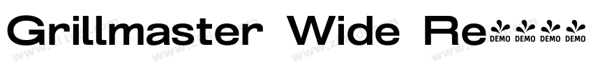 Grillmaster Wide Re字体转换 Grillmaster Wide Re字体转换
